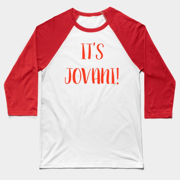 Its Jovani! Baseball T-Shirt by LegendaryPhoenix